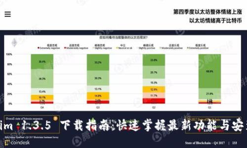 标题
Tokenim 1.3.5 下载指南：快速掌握最新功能与安装步骤