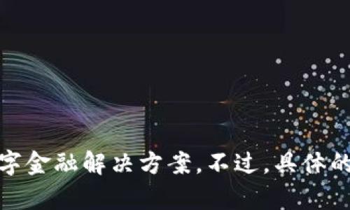 Tokenim公司位于新加坡。该公司专注于区块链技术和数字资产的管理与投资，致力于为客户提供高效安全的数字金融解决方案。不过，具体的公司地址和相关信息可能会随时间变动，建议查阅Tokenim公司的官方网站或相关商业目录以获取最新的信息。