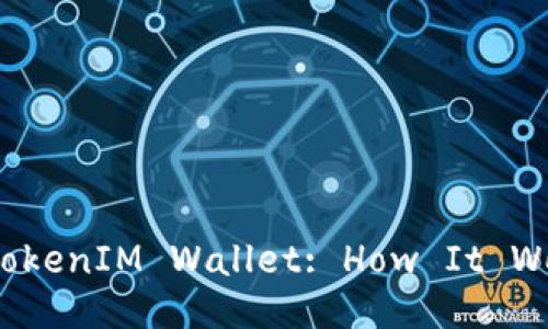 Understanding TokenTokenIM Wallet: How It Works and Its Benefits