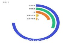  如何下载和使用TokenIM安卓