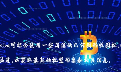 Tokenim图标通常是一个代表性设计，具体的形象可能会随着品牌的更新而有所变化。在一般情况下，Tokenim可能会使用一些简洁的几何图形或图标，以传达出数字货币或区块链技术的概念。这样的图标通常以现代、清晰的风格设计，以便于用户识别和记忆。

如果您想要获取Tokenim的具体图标设计资讯或样例，建议您直接访问Tokenim的官方网站或其社交媒体渠道，以获取最新的视觉形象和相关信息。