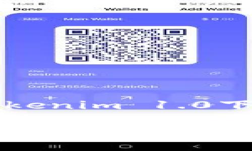 了解以太坊钱包 Tokenim 1.0下载：关键步骤与策略

探索以太坊钱包Tokenim 1.0：下载方式与使用指南